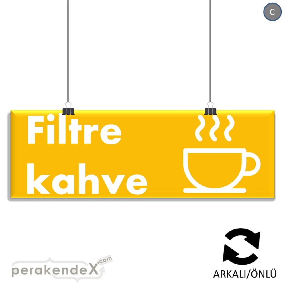 Filtre Kahve SERT PLASTİK POSTER,  AFİŞ (BANNER) -dikdörtgen,çift yön baskısert plastik poster,  afiş