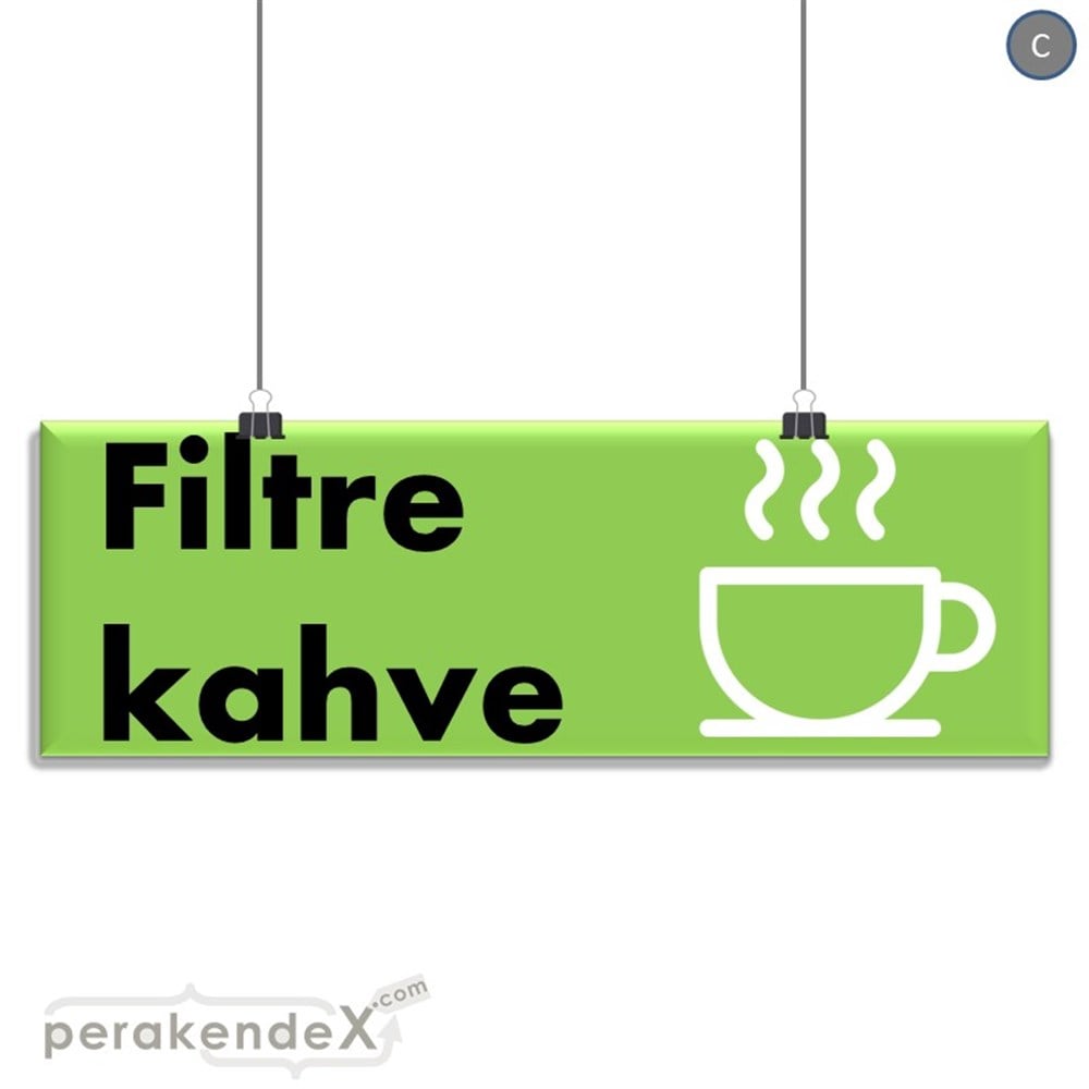 Filtre Kahve SERT PLASTİK POSTER,  AFİŞ (BANNER) -dikdörtgen,tek yön baskısert plastik poster,  afiş