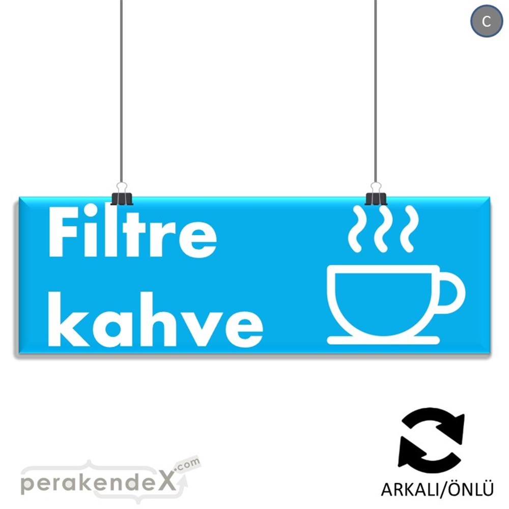 Filtre Kahve SERT PLASTİK POSTER,  AFİŞ (BANNER) -dikdörtgen,çift yön baskısert plastik poster,  afiş