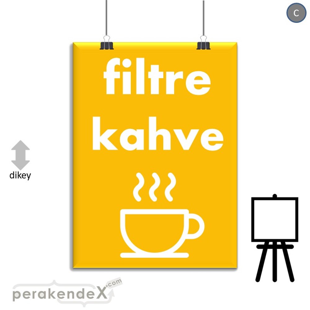 Filtre Kahve SERT PLASTİK POSTER,  AFİŞ -dikdörtgen,tek yön baskısert plastik poster,  afiş