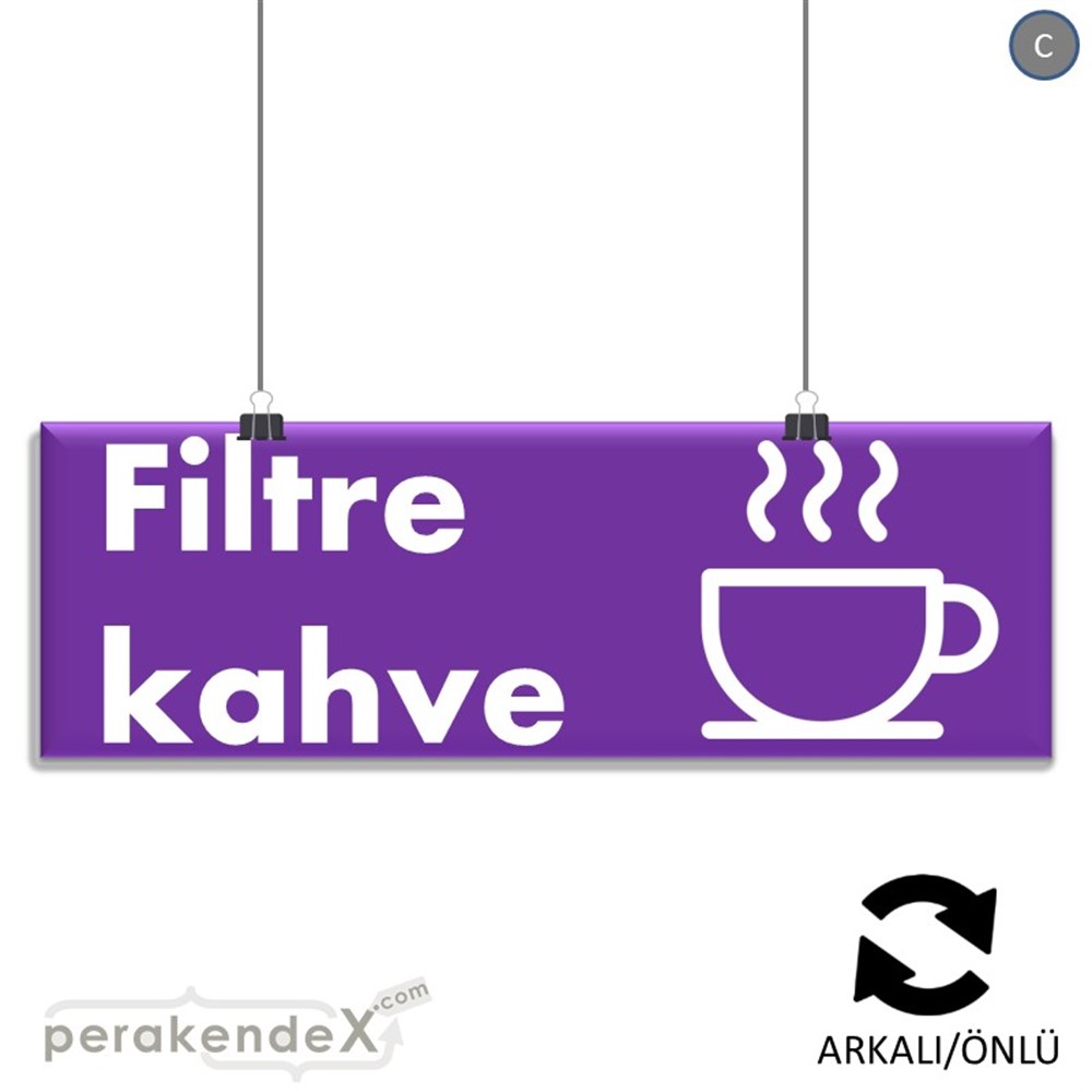 Filtre Kahve SERT PLASTİK POSTER,  AFİŞ (BANNER) -dikdörtgen,çift yön baskısert plastik poster,  afiş