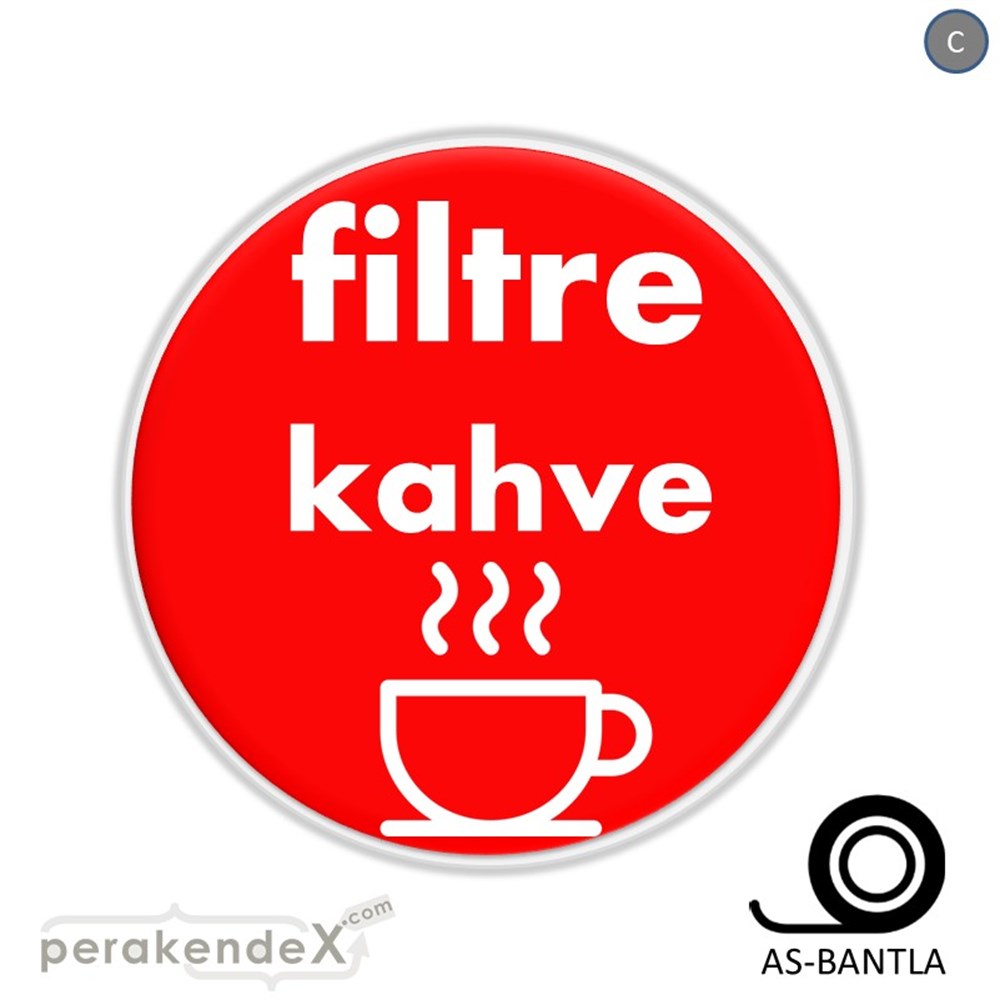 Filtre Kahve SERT PLASTİK POSTER,  AFİŞ -oval,tek yön baskısert plastik poster,  afiş