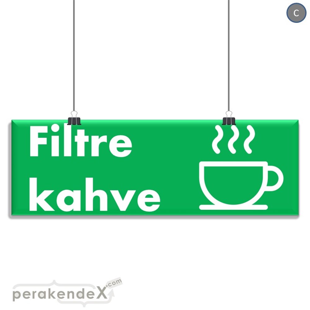 Filtre Kahve SERT PLASTİK POSTER,  AFİŞ (BANNER) -dikdörtgen,tek yön baskısert plastik poster,  afiş