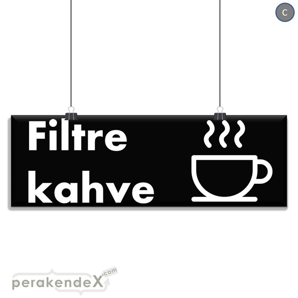Filtre Kahve SERT PLASTİK POSTER,  AFİŞ (BANNER) -dikdörtgen,tek yön baskısert plastik poster,  afiş