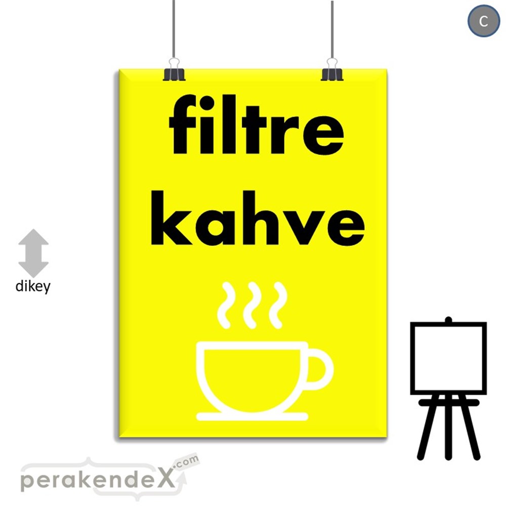 Filtre Kahve SERT PLASTİK POSTER,  AFİŞ -dikdörtgen,tek yön baskısert plastik poster,  afiş