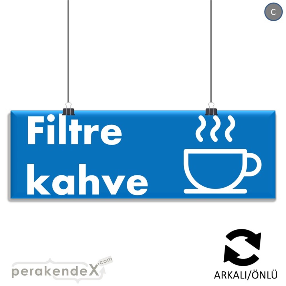 Filtre Kahve SERT PLASTİK POSTER,  AFİŞ (BANNER) -dikdörtgen,çift yön baskısert plastik poster,  afiş