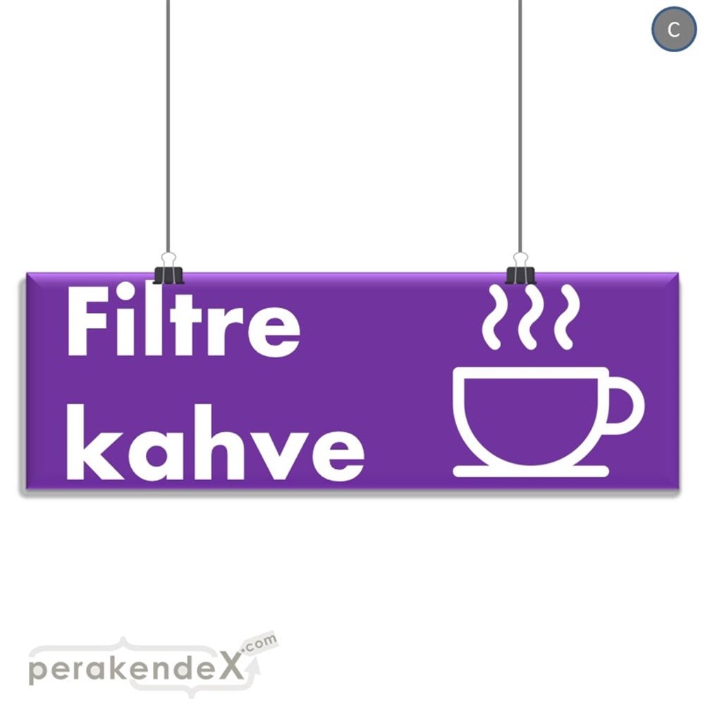 Filtre Kahve SERT PLASTİK POSTER,  AFİŞ (BANNER) -dikdörtgen,tek yön baskısert plastik poster,  afiş