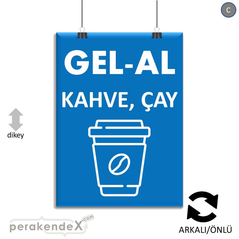 Gel Al Servis SERT PLASTİK POSTER,  AFİŞ -dikdörtgen,çift yön baskısert plastik poster,  afiş