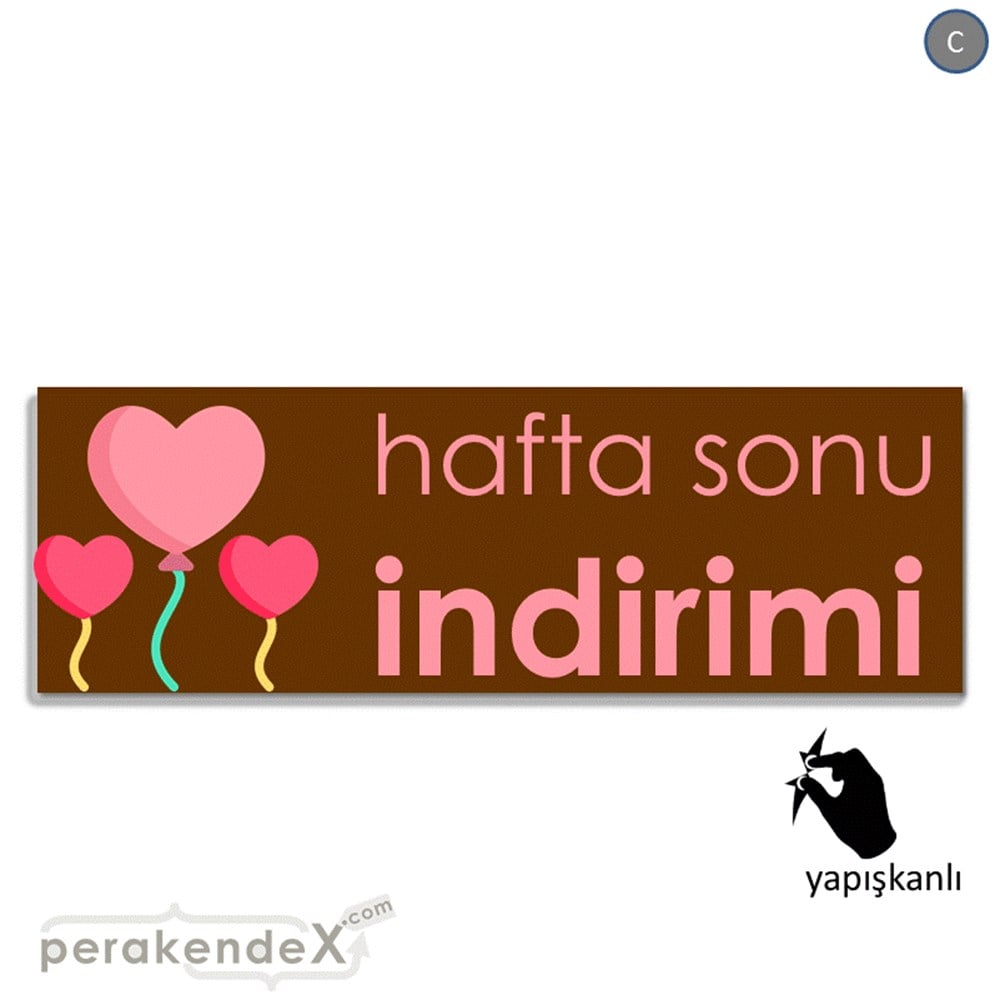 Hafta Sonu İndirimi VİTRİN, CAM FOLYO,  VİNİL (BANNER) -dikdörtgen,tek yön baskı