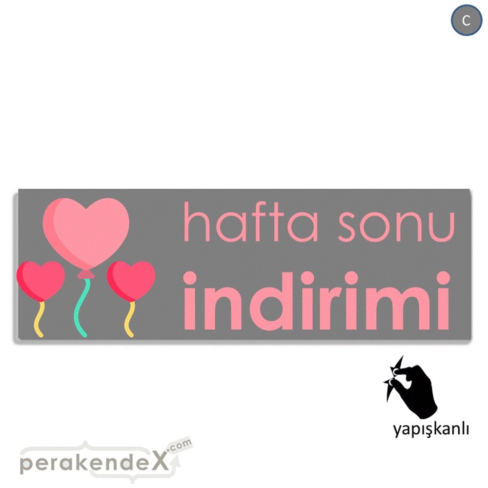 Hafta Sonu İndirimi VİTRİN, CAM FOLYO,  VİNİL (BANNER) -dikdörtgen,tek yön baskı