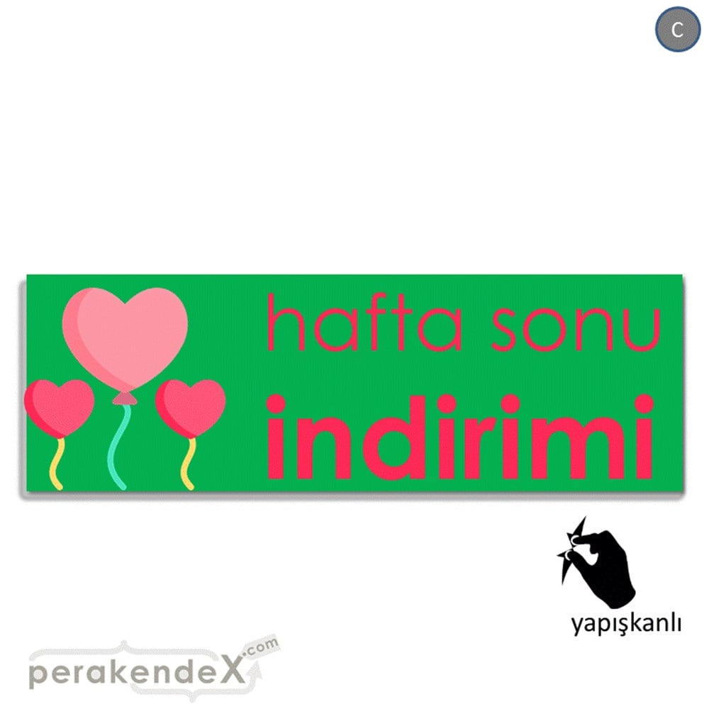 Hafta Sonu İndirimi VİTRİN, CAM FOLYO,  VİNİL (BANNER) -dikdörtgen,tek yön baskı