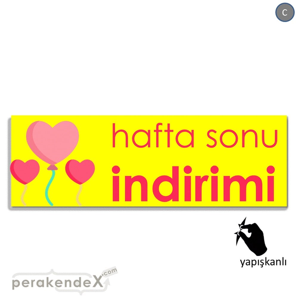 Hafta Sonu İndirimi VİTRİN, CAM FOLYO,  VİNİL (BANNER) -dikdörtgen,tek yön baskı