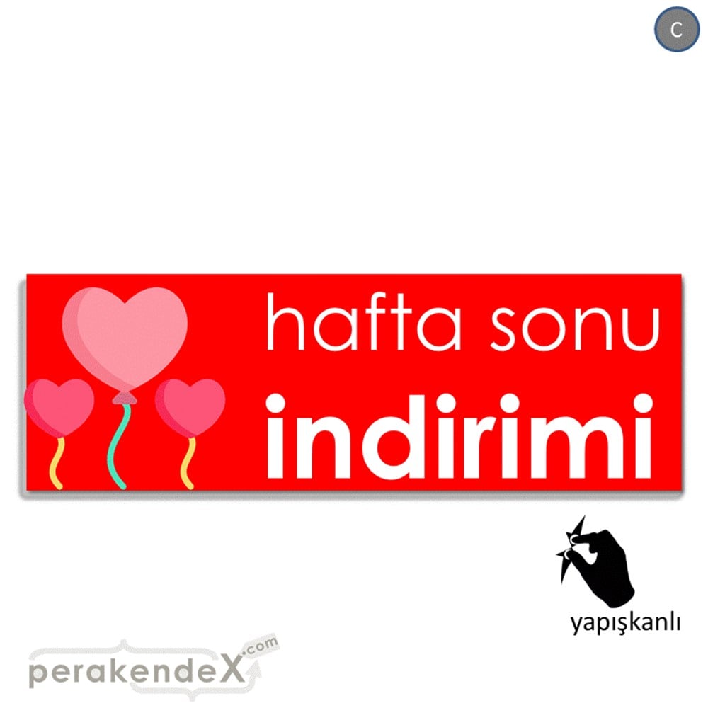 Hafta Sonu İndirimi VİTRİN, CAM FOLYO,  VİNİL (BANNER) -dikdörtgen,tek yön baskı