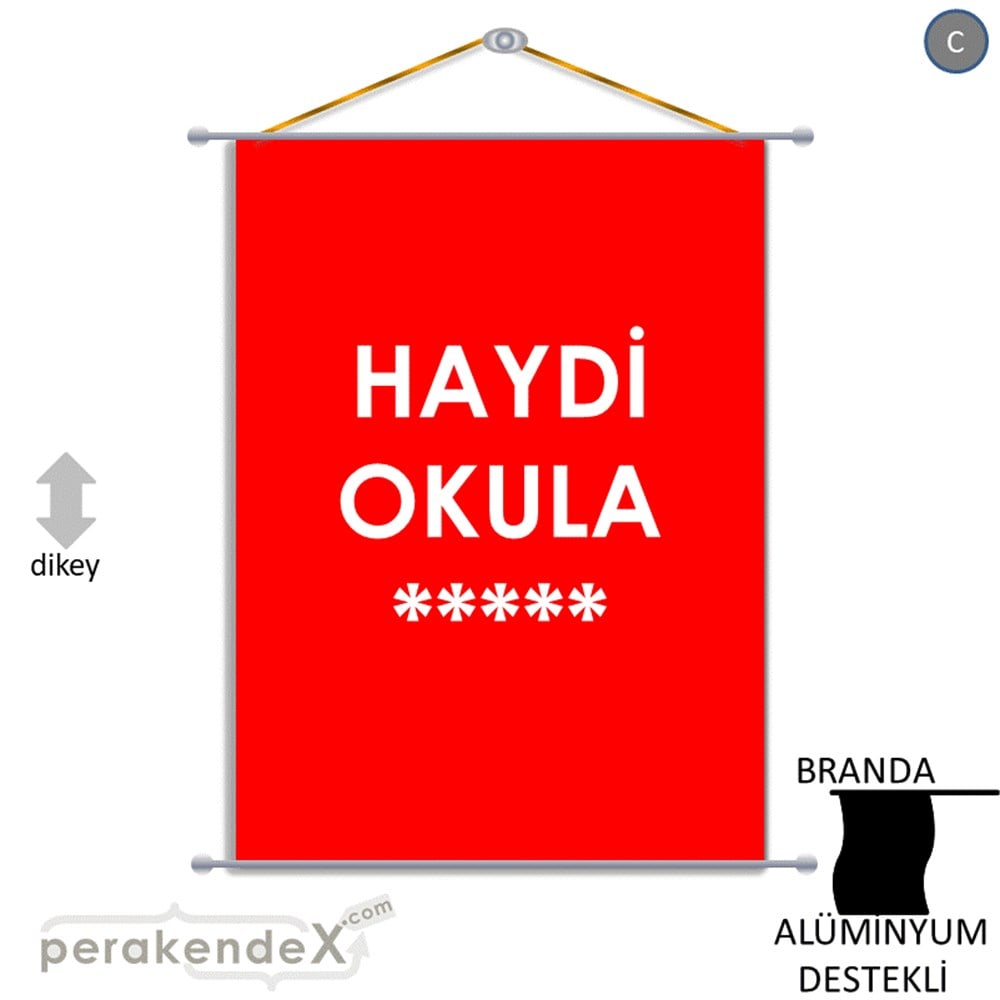 haydi okula ***** BRANDA POSTER,  AFİŞ -dikdörtgen,tek yön baskı