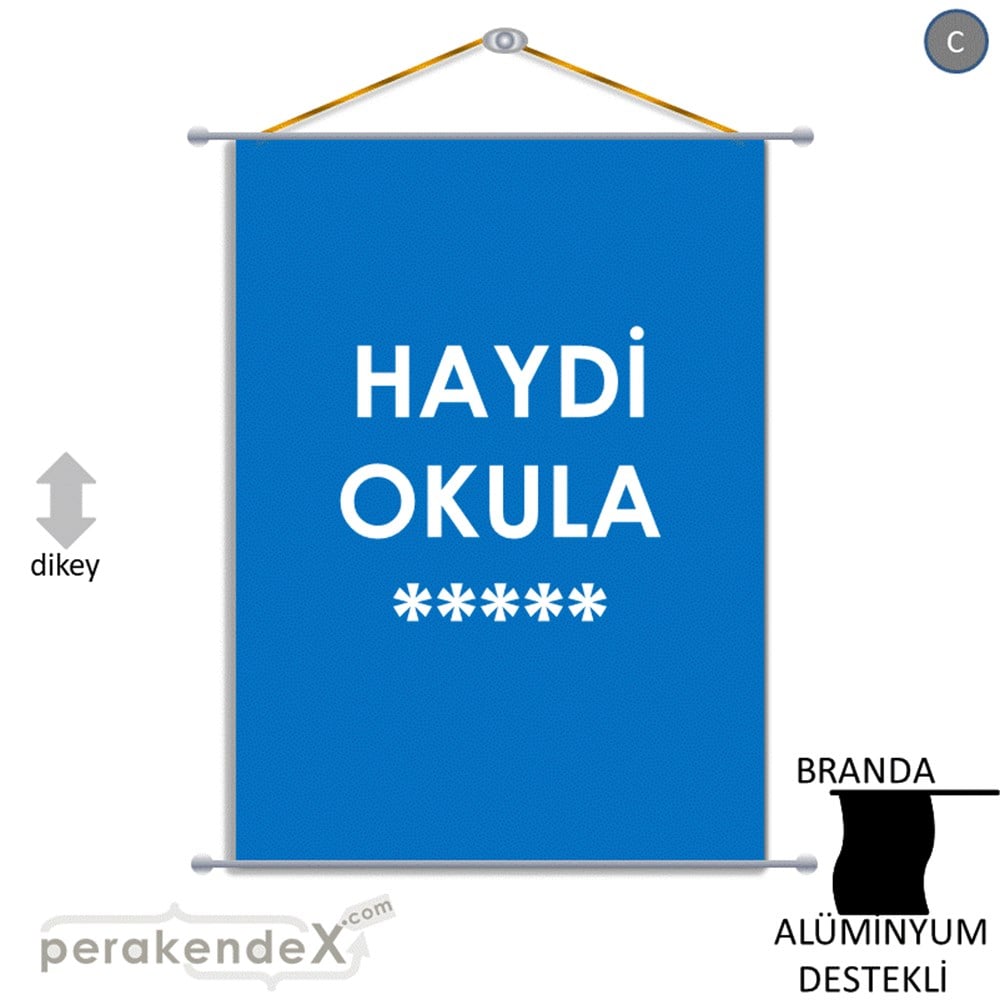 haydi okula ***** BRANDA POSTER,  AFİŞ -dikdörtgen,tek yön baskı