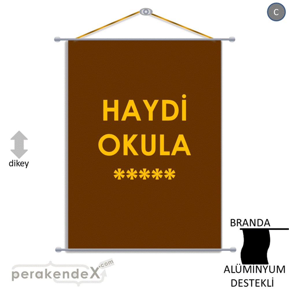 haydi okula ***** BRANDA POSTER,  AFİŞ -dikdörtgen,tek yön baskı