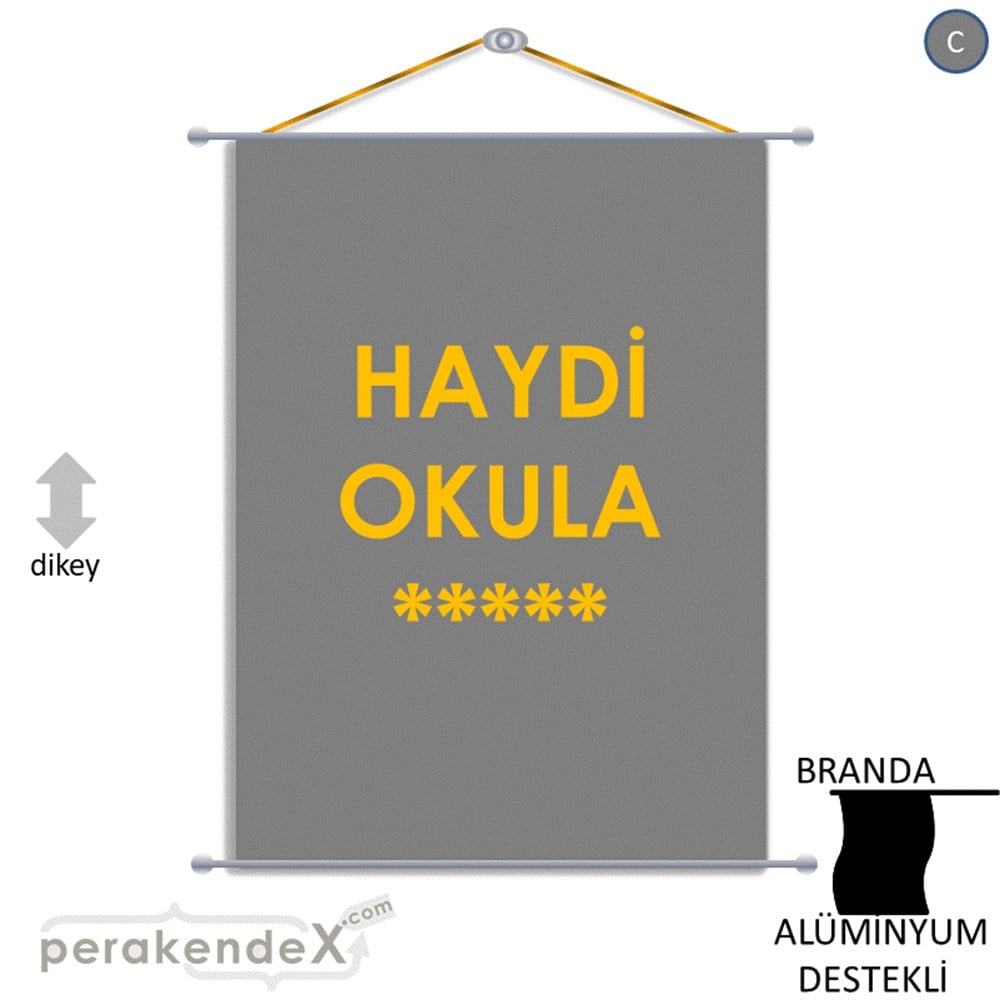 haydi okula ***** BRANDA POSTER,  AFİŞ -dikdörtgen,tek yön baskı