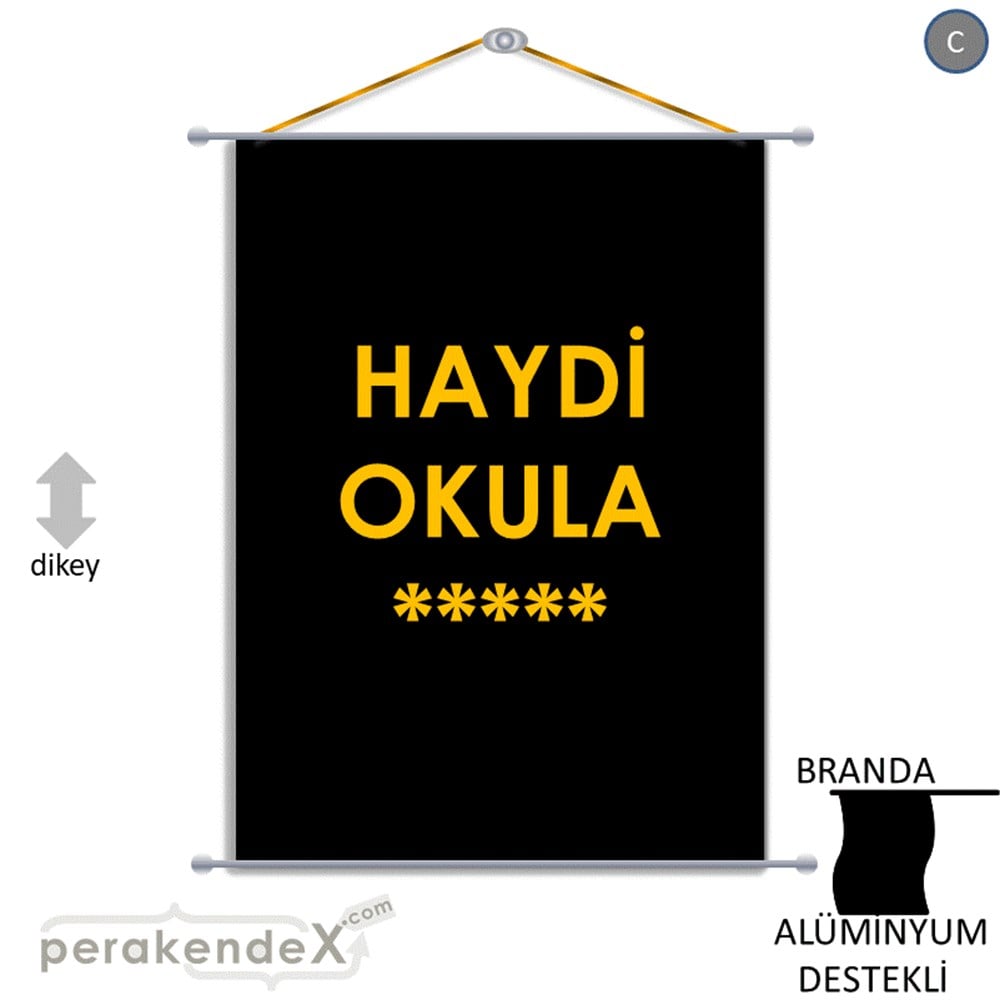 haydi okula ***** BRANDA POSTER,  AFİŞ -dikdörtgen,tek yön baskı