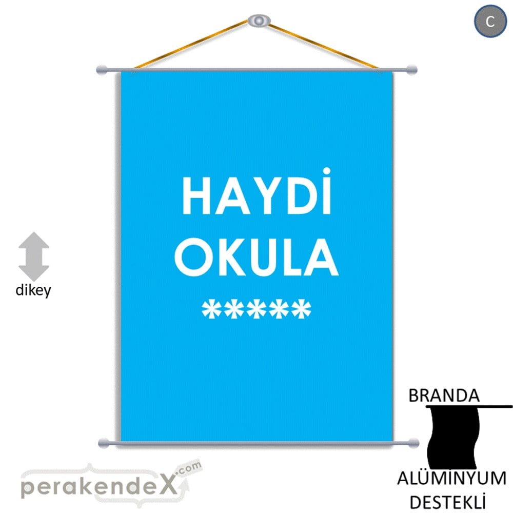 haydi okula ***** BRANDA POSTER,  AFİŞ -dikdörtgen,tek yön baskı