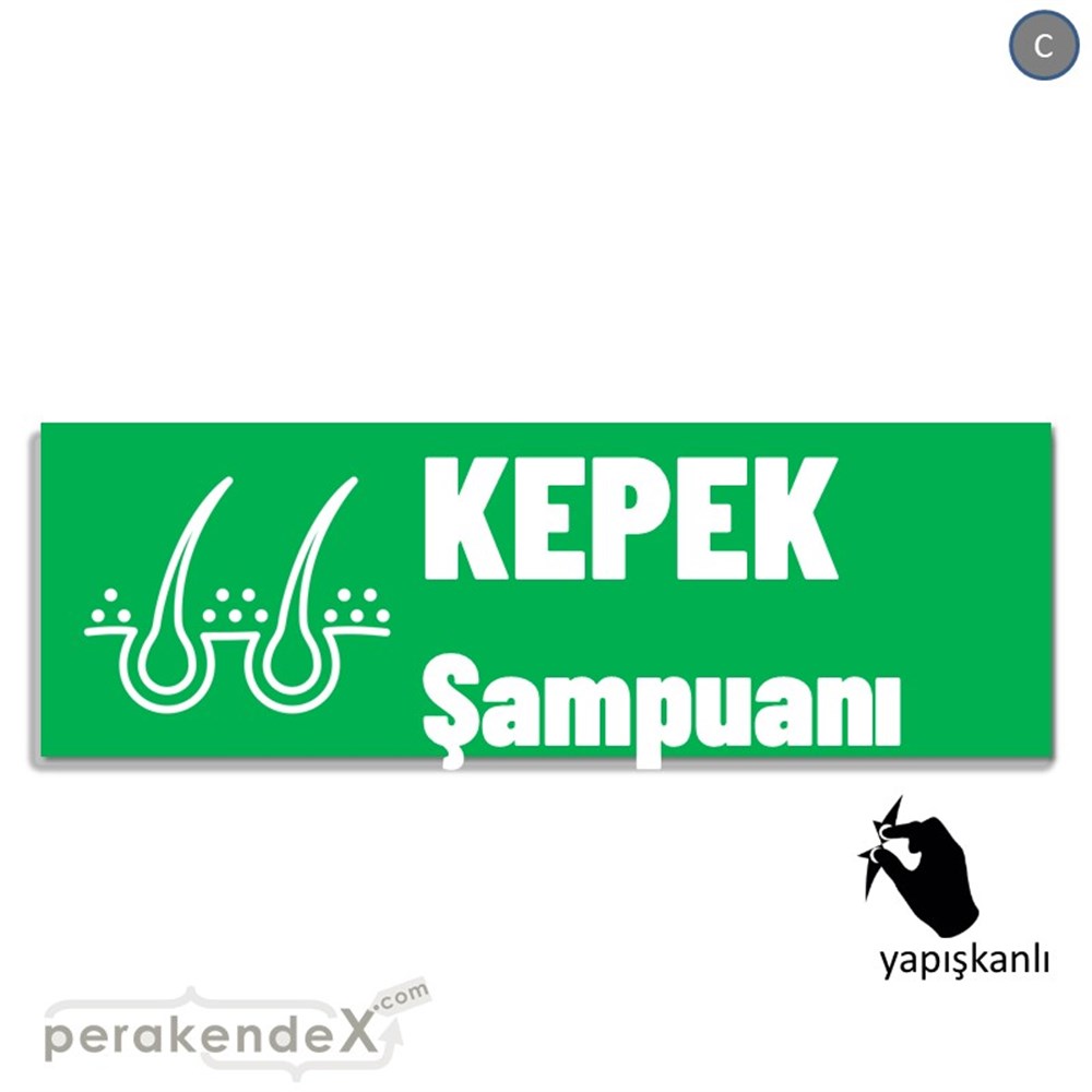 Kepek Şampuanı Çeşitleri VİTRİN, CAM FOLYO,  VİNİL (BANNER) -dikdörtgen,tek yön baskıvitrin - cam folyo,  vinil
