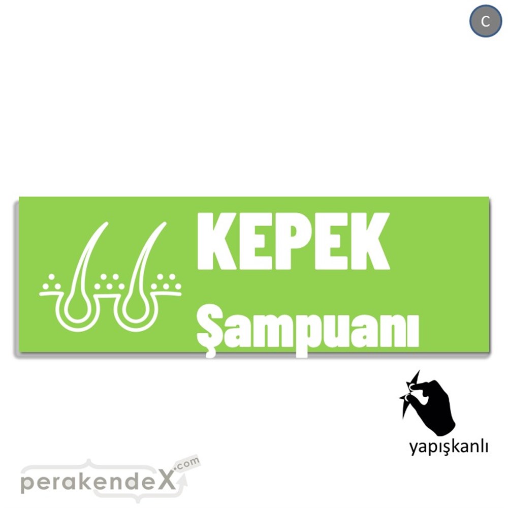 Kepek Şampuanı Çeşitleri VİTRİN, CAM FOLYO,  VİNİL (BANNER) -dikdörtgen,tek yön baskıvitrin - cam folyo,  vinil
