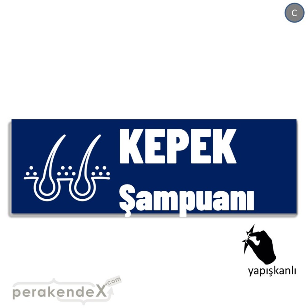 Kepek Şampuanı Çeşitleri VİTRİN, CAM FOLYO,  VİNİL (BANNER) -dikdörtgen,tek yön baskıvitrin - cam folyo,  vinil