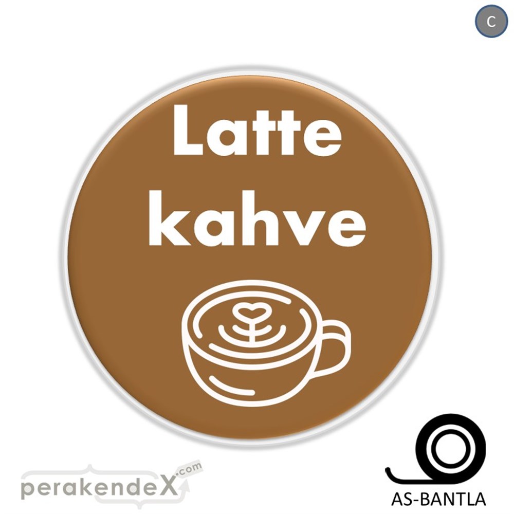 Latte Kahve  SERT PLASTİK POSTER,  AFİŞ -oval,tek yön baskısert plastik poster,  afiş