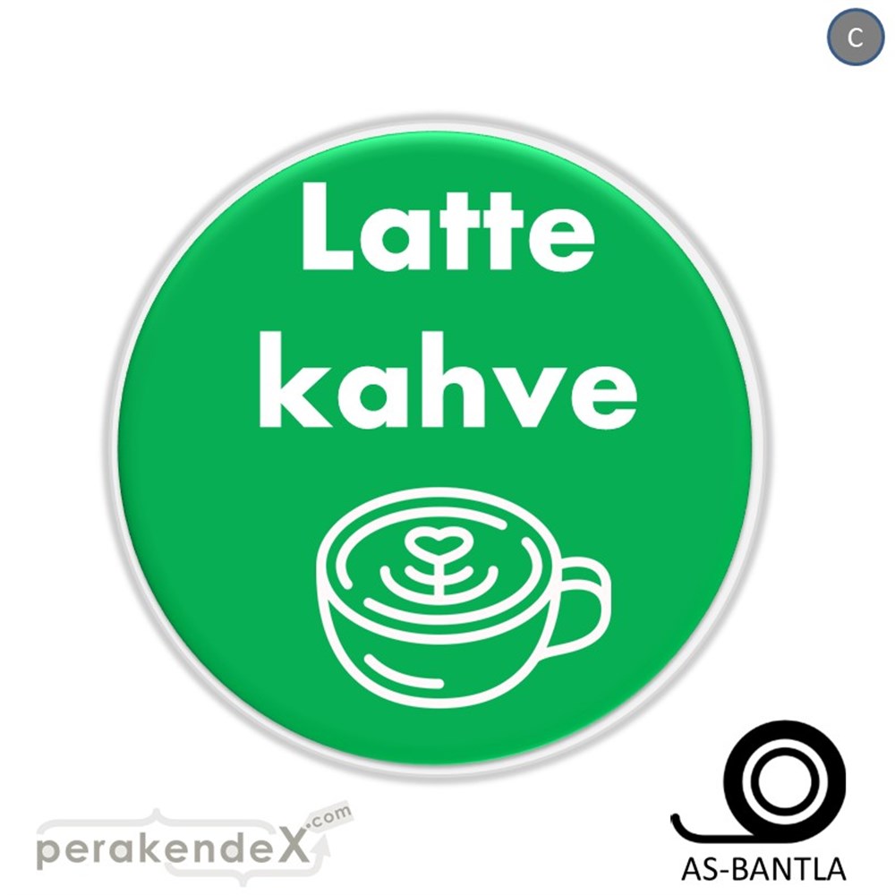 Latte Kahve  SERT PLASTİK POSTER,  AFİŞ -oval,tek yön baskısert plastik poster,  afiş