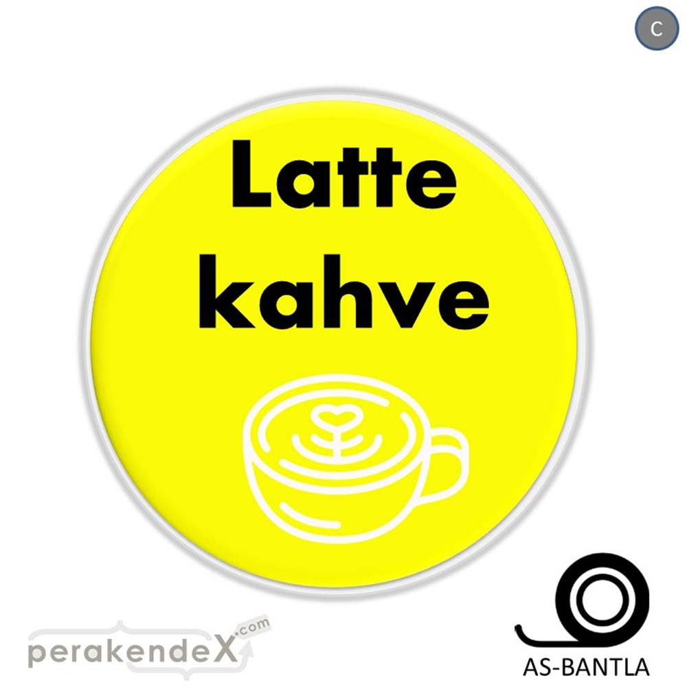 Latte Kahve  SERT PLASTİK POSTER,  AFİŞ -oval,tek yön baskısert plastik poster,  afiş