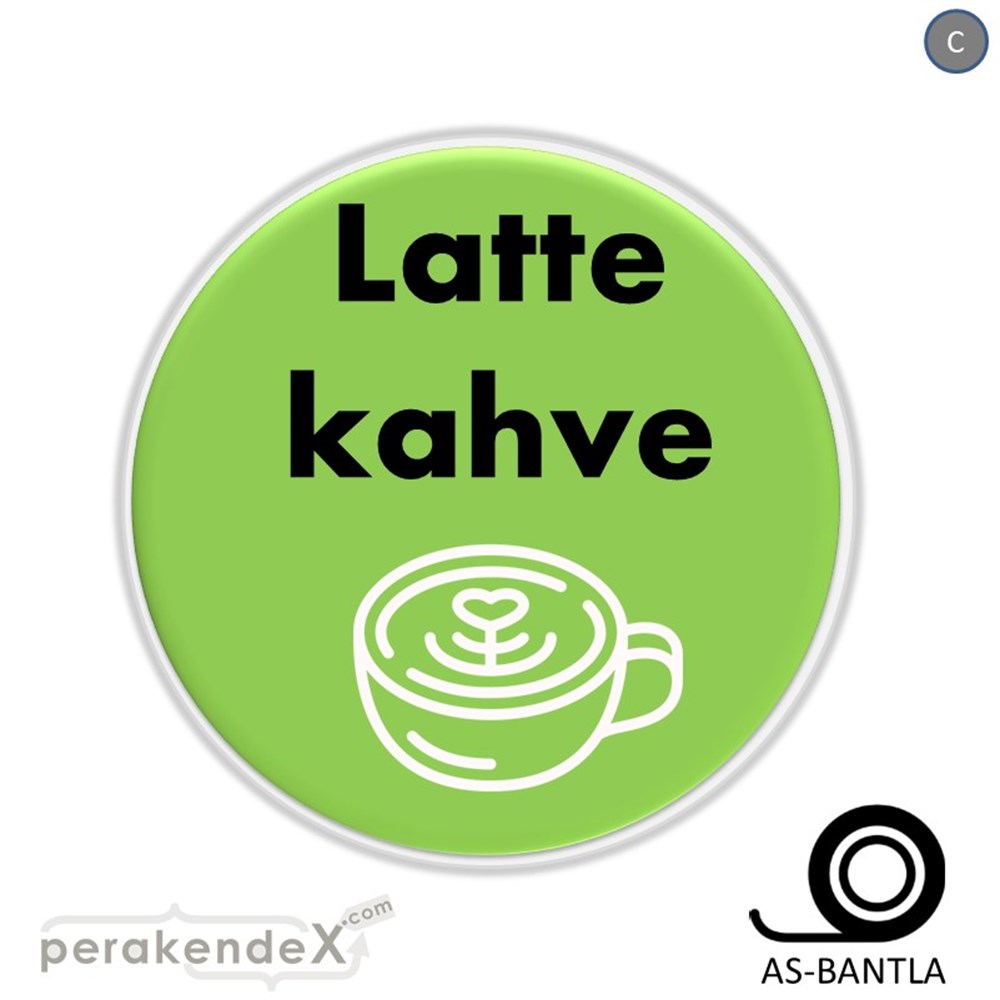 Latte Kahve  SERT PLASTİK POSTER,  AFİŞ -oval,tek yön baskısert plastik poster,  afiş