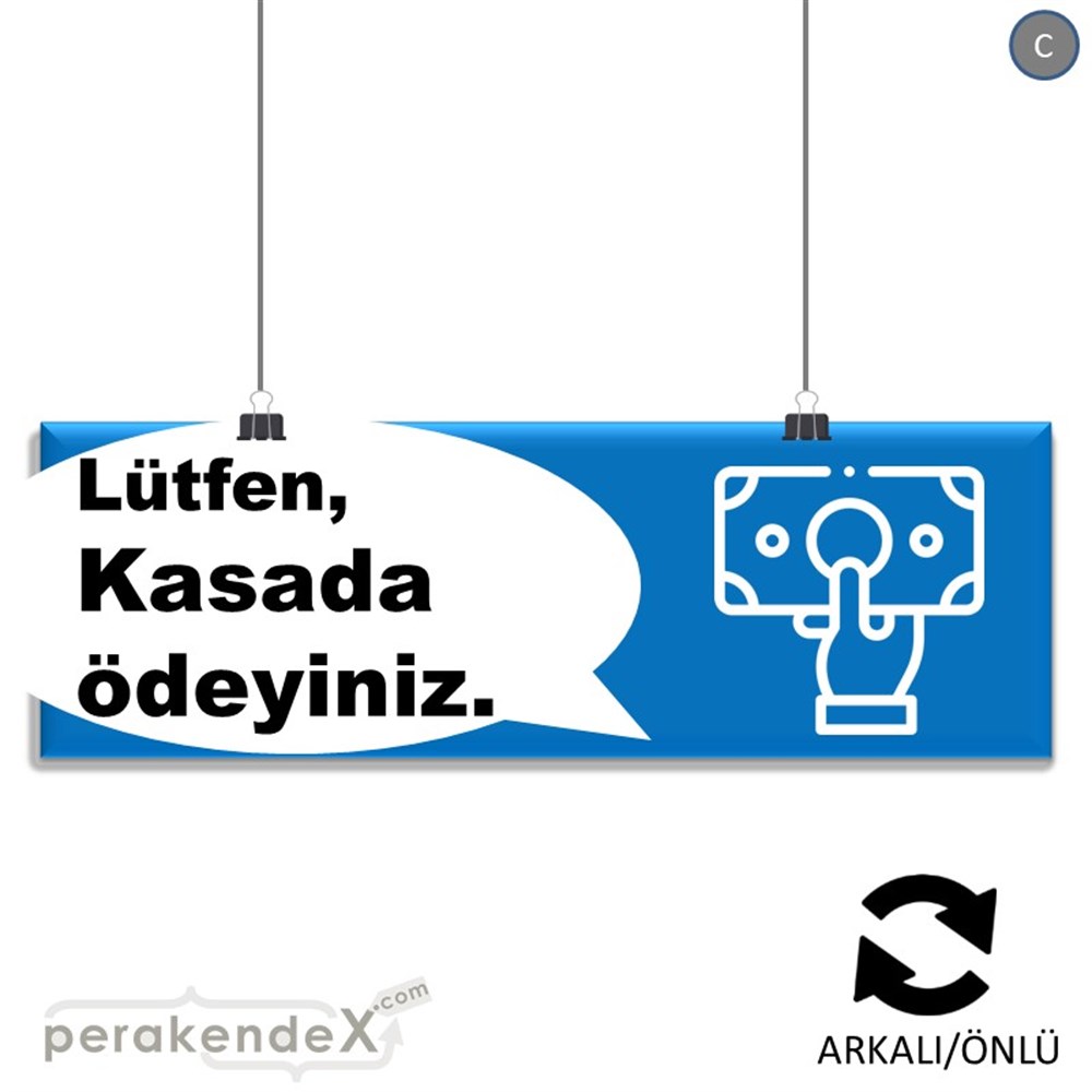 Lütfen Kasada Ödeyiniz SERT PLASTİK POSTER,  AFİŞ (BANNER) -dikdörtgen,çift yön baskısert plastik poster,  afiş