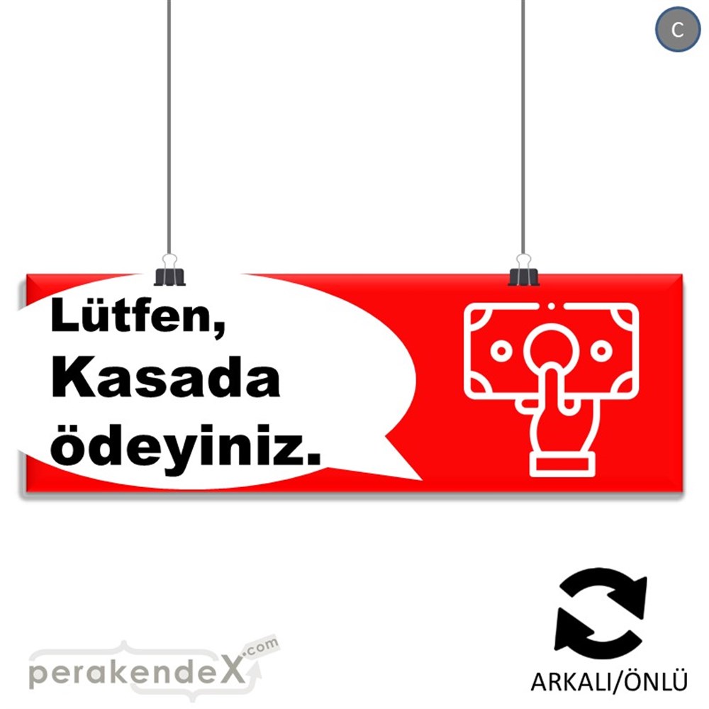 Lütfen Kasada Ödeyiniz SERT PLASTİK POSTER,  AFİŞ (BANNER) -dikdörtgen,çift yön baskısert plastik poster,  afiş