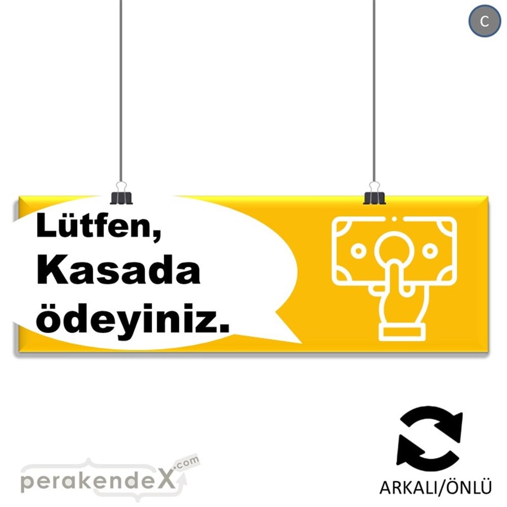 Lütfen Kasada Ödeyiniz SERT PLASTİK POSTER,  AFİŞ (BANNER) -dikdörtgen,çift yön baskısert plastik poster,  afiş