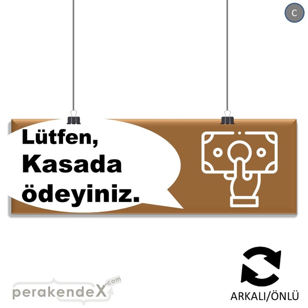 Lütfen Kasada Ödeyiniz SERT PLASTİK POSTER,  AFİŞ (BANNER) -dikdörtgen,çift yön baskısert plastik poster,  afiş