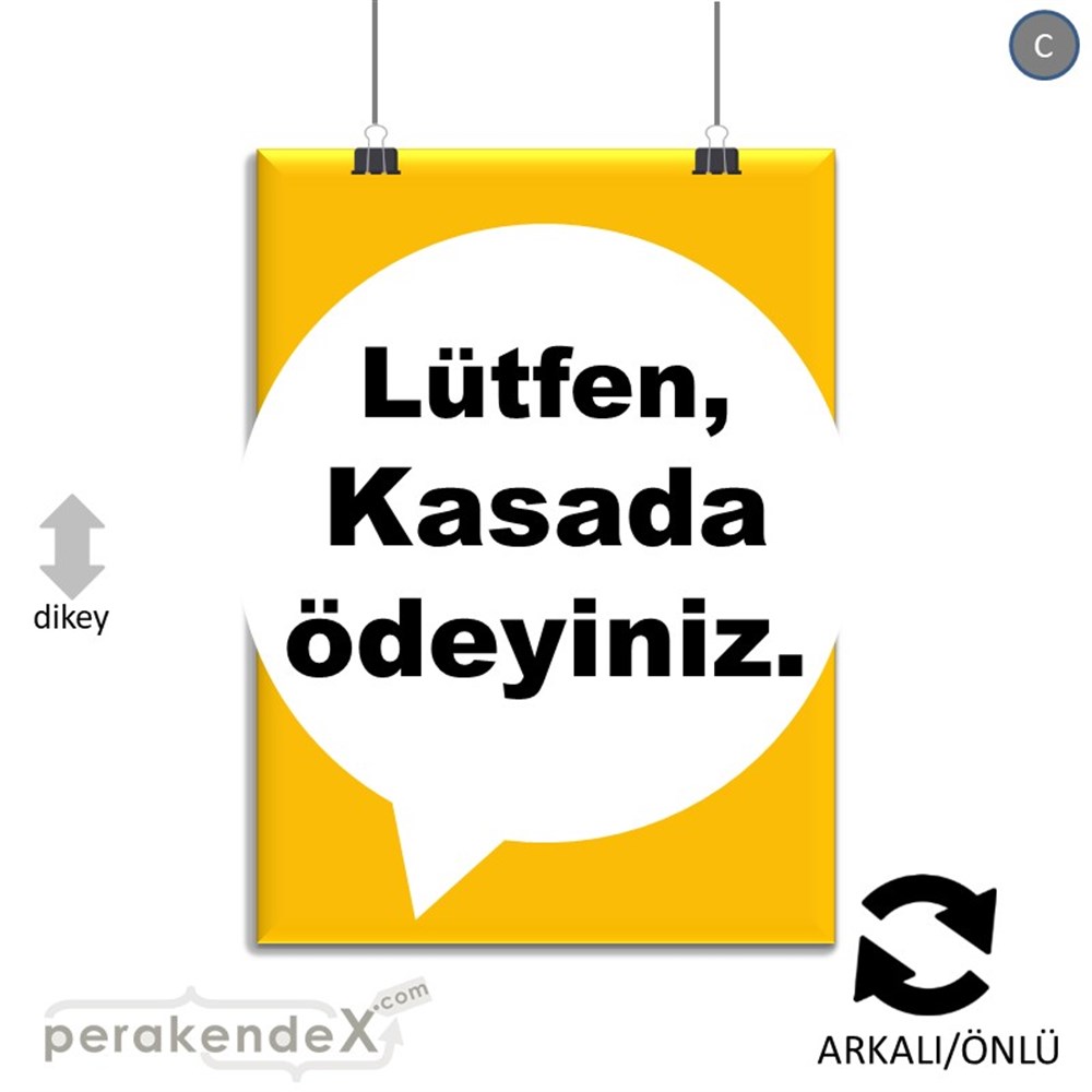 Lütfen Kasada Ödeyiniz SERT PLASTİK POSTER,  AFİŞ -dikdörtgen,çift yön baskısert plastik poster,  afiş
