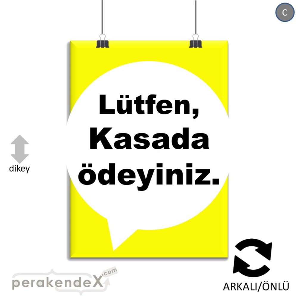 Lütfen Kasada Ödeyiniz SERT PLASTİK POSTER,  AFİŞ -dikdörtgen,çift yön baskısert plastik poster,  afiş