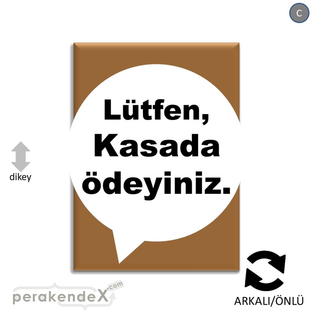 Lütfen Kasada Ödeyiniz SERT PLASTİK POSTER,  AFİŞ -dikdörtgen,çift yön baskısert plastik poster,  afiş