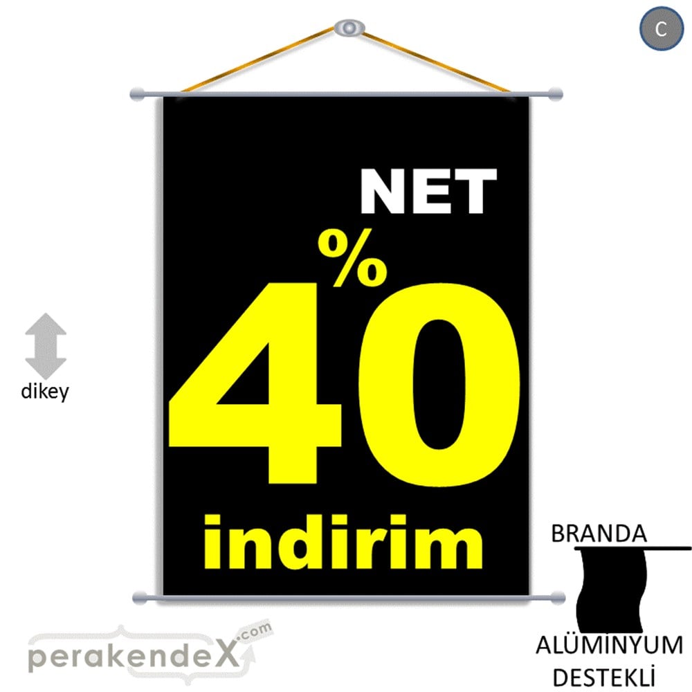 net yüzde 40 indirim BRANDA AFİŞİ -dikdörtgen,tek yön baskı