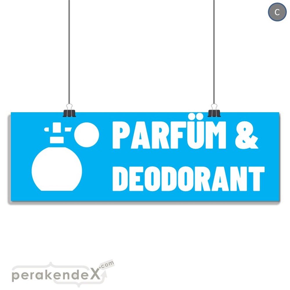 Parfüm Deodorant Çeşitleri SERT PLASTİK POSTER,  AFİŞ (BANNER) -dikdörtgen,tek yön baskısert plastik poster,  afiş