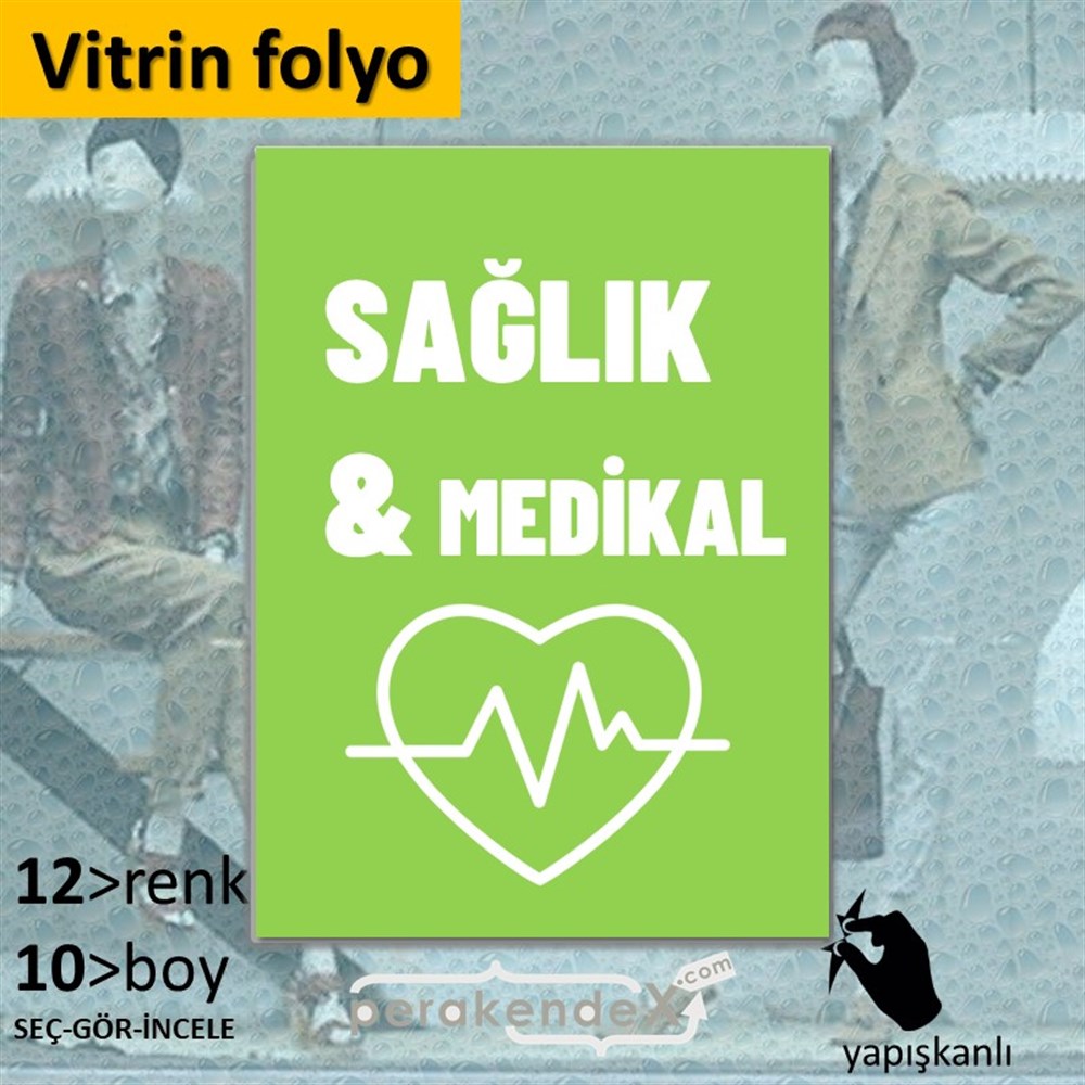 Sağlık Medikal Ürün Çeşitleri VİTRİN - CAM FOLYO,  VİNİL -dikdörtgen,tek yön baskıvitrin - cam folyo,  vinil
