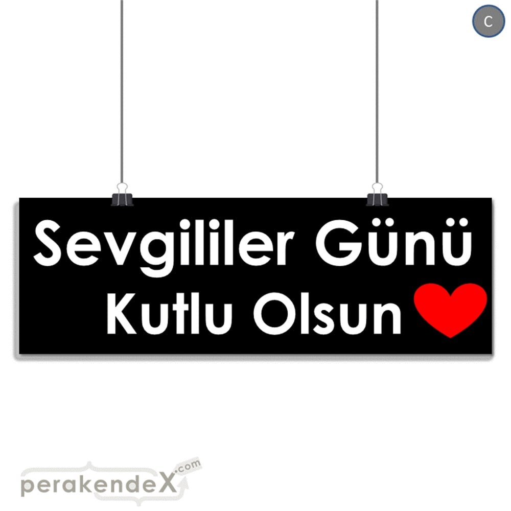 sevgililer günü kutlu olsun  SERT PLASTİK POSTER,  AFİŞ (BANNER) -dikdörtgen,tek yön baskı