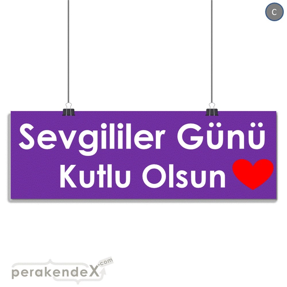 sevgililer günü kutlu olsun  SERT PLASTİK POSTER,  AFİŞ (BANNER) -dikdörtgen,tek yön baskı