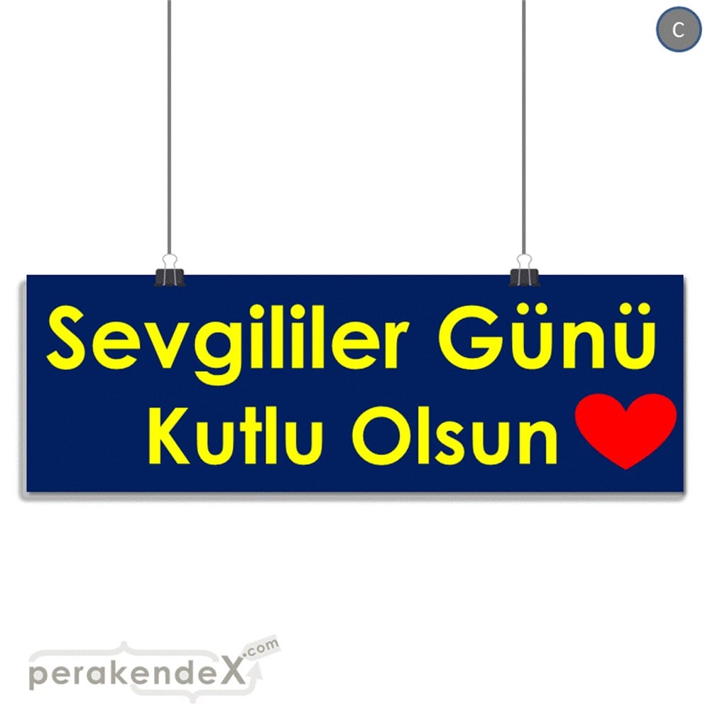 sevgililer günü kutlu olsun  SERT PLASTİK POSTER,  AFİŞ (BANNER) -dikdörtgen,tek yön baskı