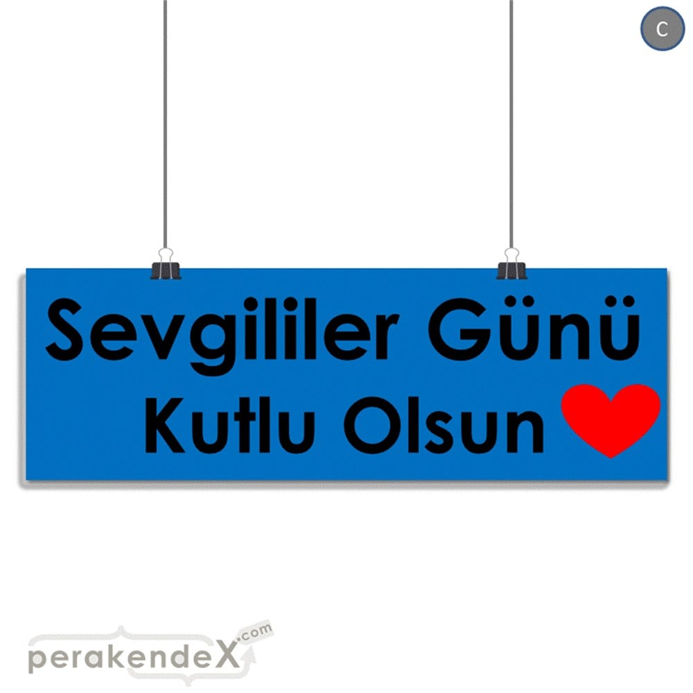 sevgililer günü kutlu olsun  SERT PLASTİK POSTER,  AFİŞ (BANNER) -dikdörtgen,tek yön baskı