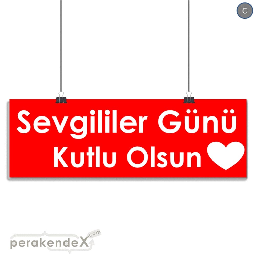 sevgililer günü kutlu olsun  SERT PLASTİK POSTER,  AFİŞ (BANNER) -dikdörtgen,tek yön baskı