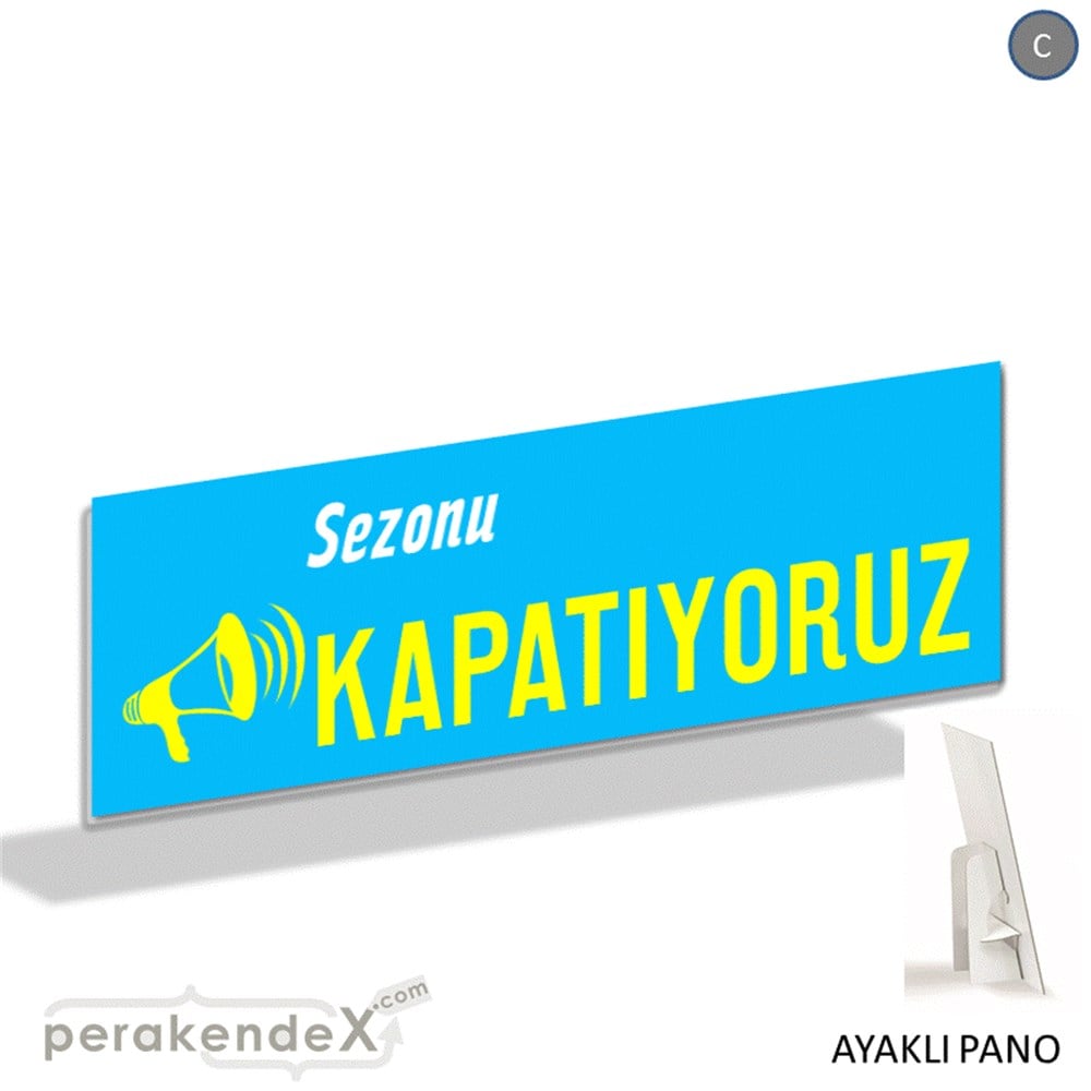 sezonu kapatıyoruz AYAKLI REKLAM BANNER -dikdörtgen,tek yön baskı