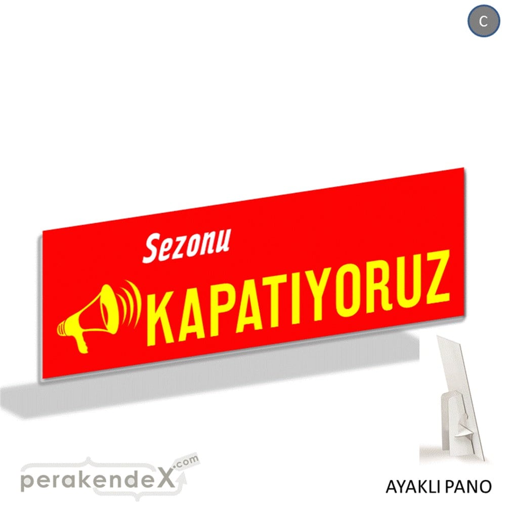 sezonu kapatıyoruz AYAKLI REKLAM BANNER -dikdörtgen,tek yön baskı