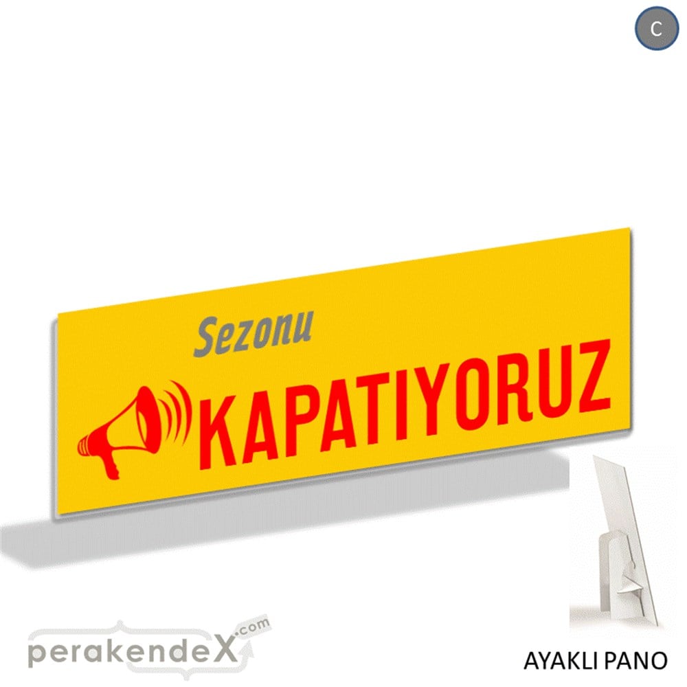 sezonu kapatıyoruz AYAKLI REKLAM BANNER -dikdörtgen,tek yön baskı