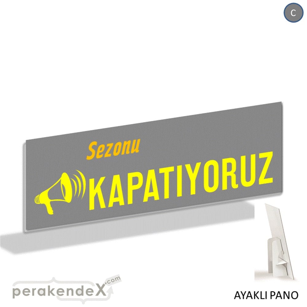 sezonu kapatıyoruz AYAKLI REKLAM BANNER -dikdörtgen,tek yön baskı