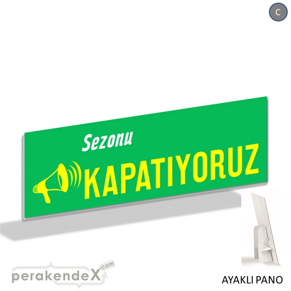 sezonu kapatıyoruz AYAKLI REKLAM BANNER -dikdörtgen,tek yön baskı